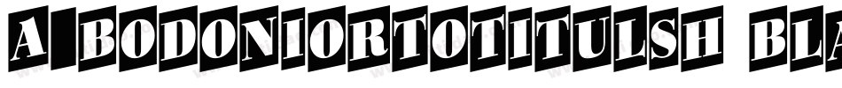 a_BodoniOrtoTitulSh Black字体转换